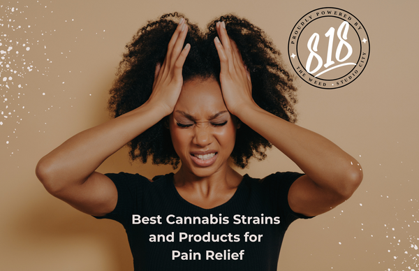 Best Cannabis Strains and Products for Pain Relief